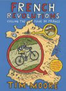 FRENCH REVOLUTIONS: Cycling the Tour De France