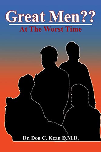 Great Men ? ?: At the Worst Time