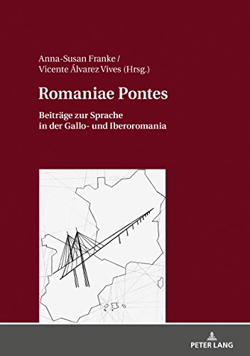 Romaniae Pontes: Beiträge zur Sprache in der Gallo- und Iberoromania