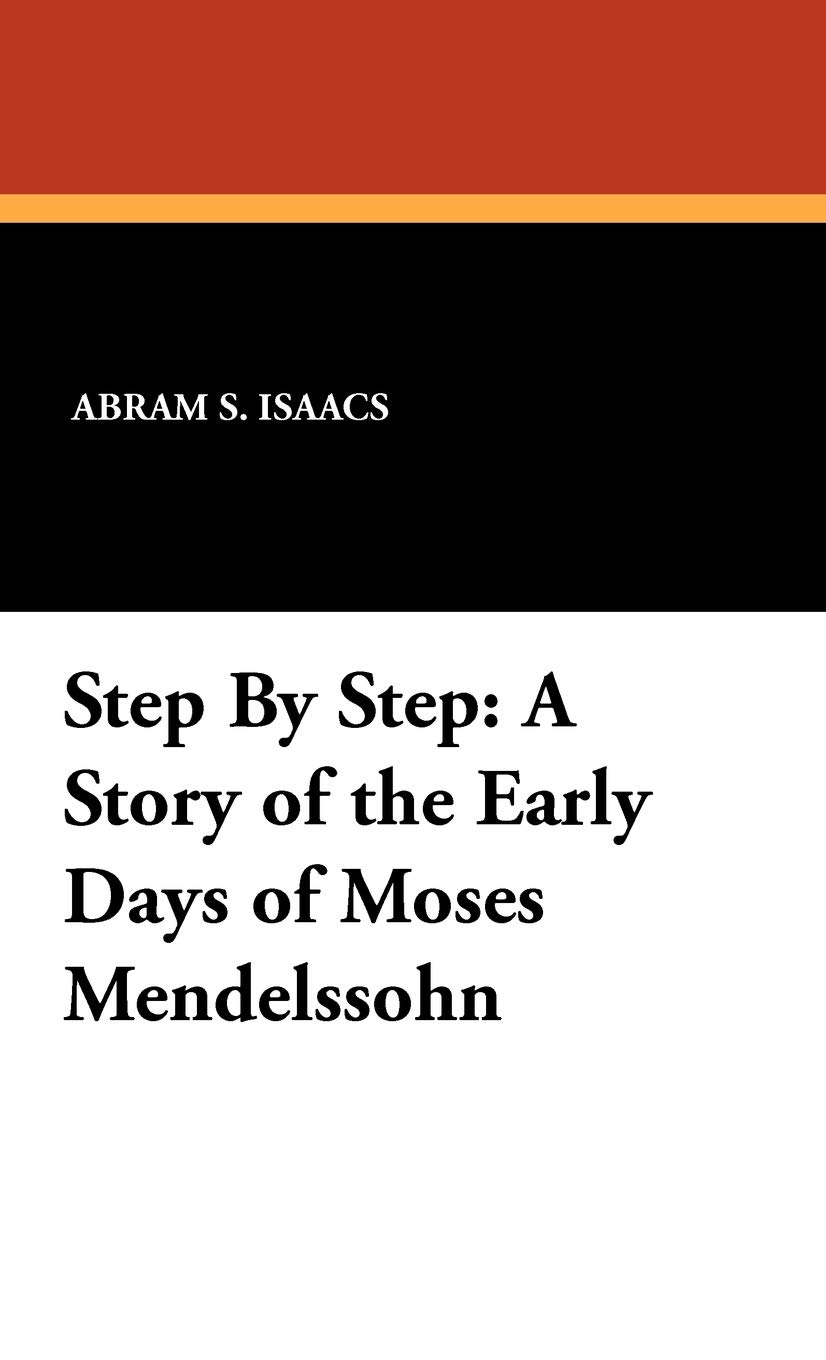 Step by Step: A Story of the Early Days of Moses Mendelssohn