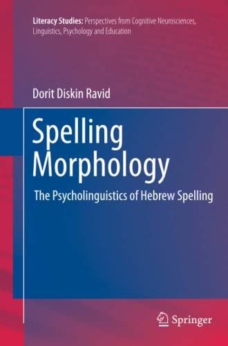 Spelling Morphology: The Psycholinguistics of Hebrew Spelling (Literacy Studies, Band 3)