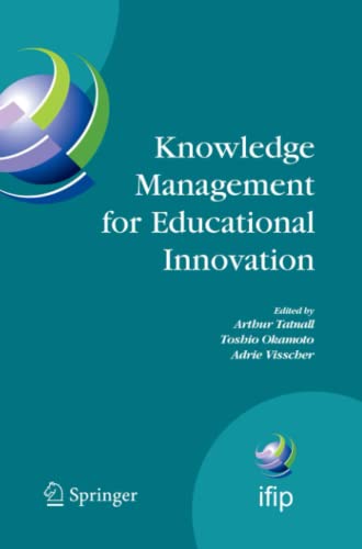 Knowledge Management for Educational Innovation: IFIP WG 3.7 7th Conference on Information Technology in Educational Management (ITEM), Hamamatsu, ... and Communication Technology, Band 230)