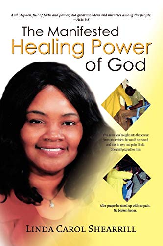 The Manifested Healing Power of God: And Stephen, full of faith and power, did great wonders and miracles among the people. -Acts 6:8