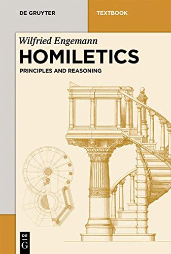 Wilfried Engemann Homiletics, Principles And Patterns Of Reasoning (De Gruyter Studium)