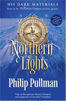 Northern Lights. 10th Anniversary Edition. His Dark Materials 1 (His Dark Materials): His Dark Materials 1. Titel der amerikanischen Ausgabe: The Golden Compass