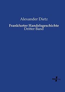 Frankfurter Handelsgeschichte: Dritter Band