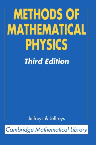 Methods of Mathematical Physics, Third Edition (Cambridge Mathematical Library)