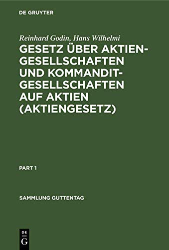 Gesetz über Aktiengesellschaften und Kommanditgesellschaften auf Aktien (Aktiengesetz): vom 30. Januar 1937 (RGS. I S. 107 ff.) (Sammlung Guttentag, 205, Band 205)