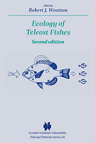 Ecology of Teleost Fishes (Fish & Fisheries Series, 24, Band 24)