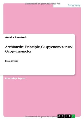 Archimedes Principle, Gaspycnometer and Geopycnometer: Petrophysics