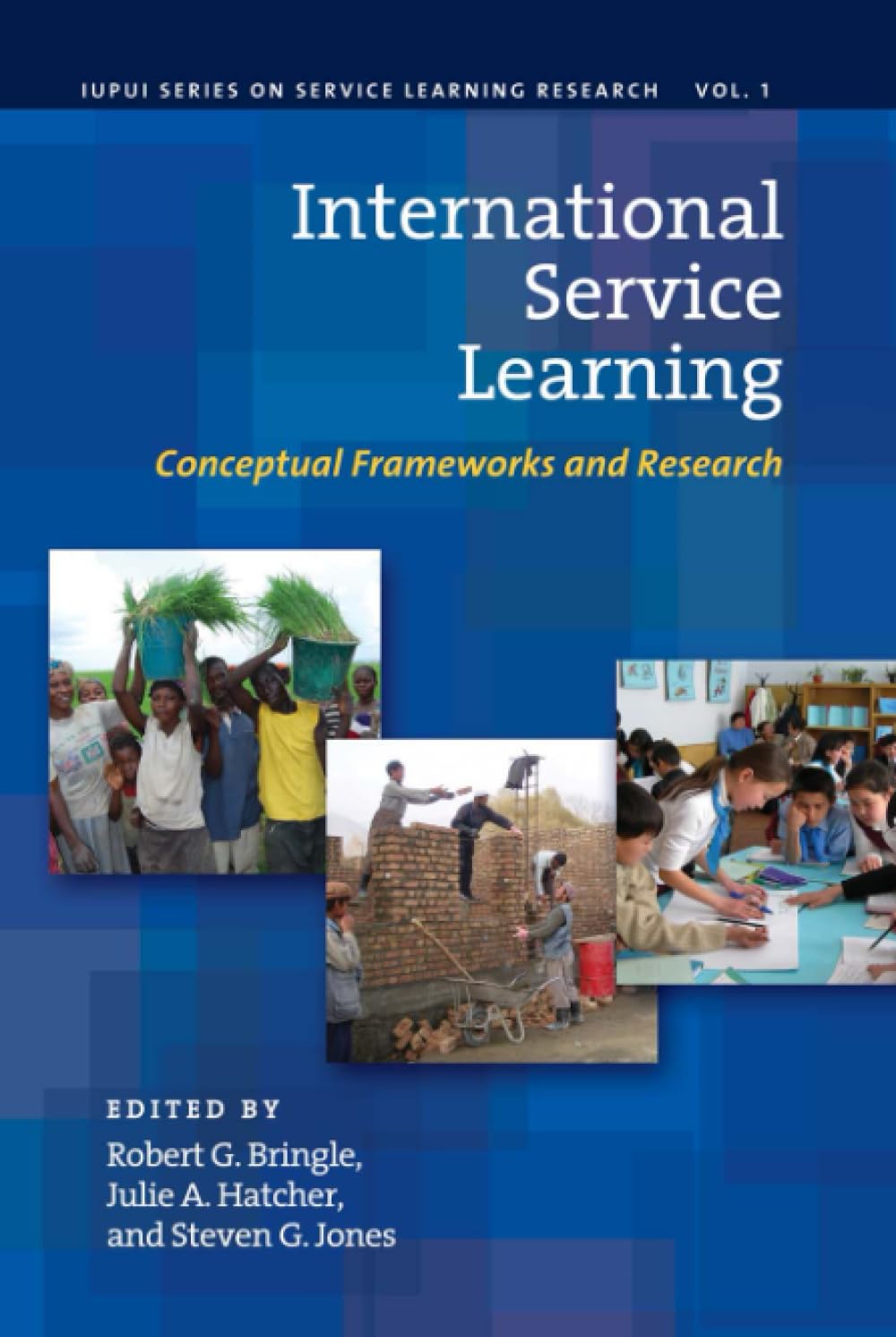 International Service Learning: Conceptual Frameworks and Research (IUPUI Series on Service Learning Research, 1, Band 1)