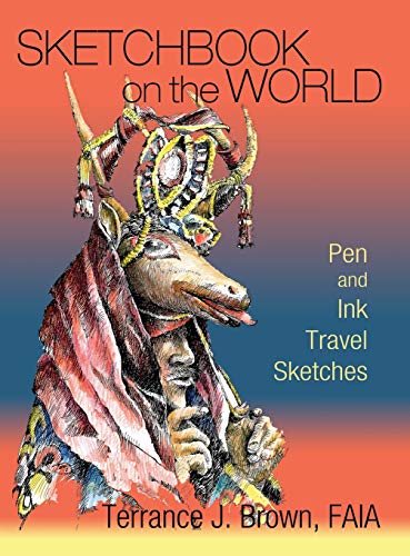 Sketchbook on the World: Pen and Ink Travel Sketches