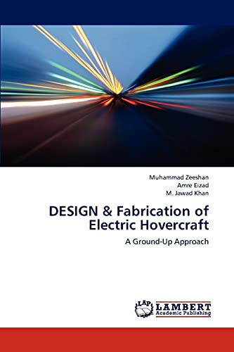 DESIGN & Fabrication of Electric Hovercraft: A Ground-Up Approach