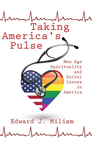 Taking America's Pulse: New Age Spiritualty and Social Issues in America