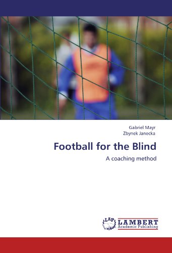 Football for the Blind: A coaching method