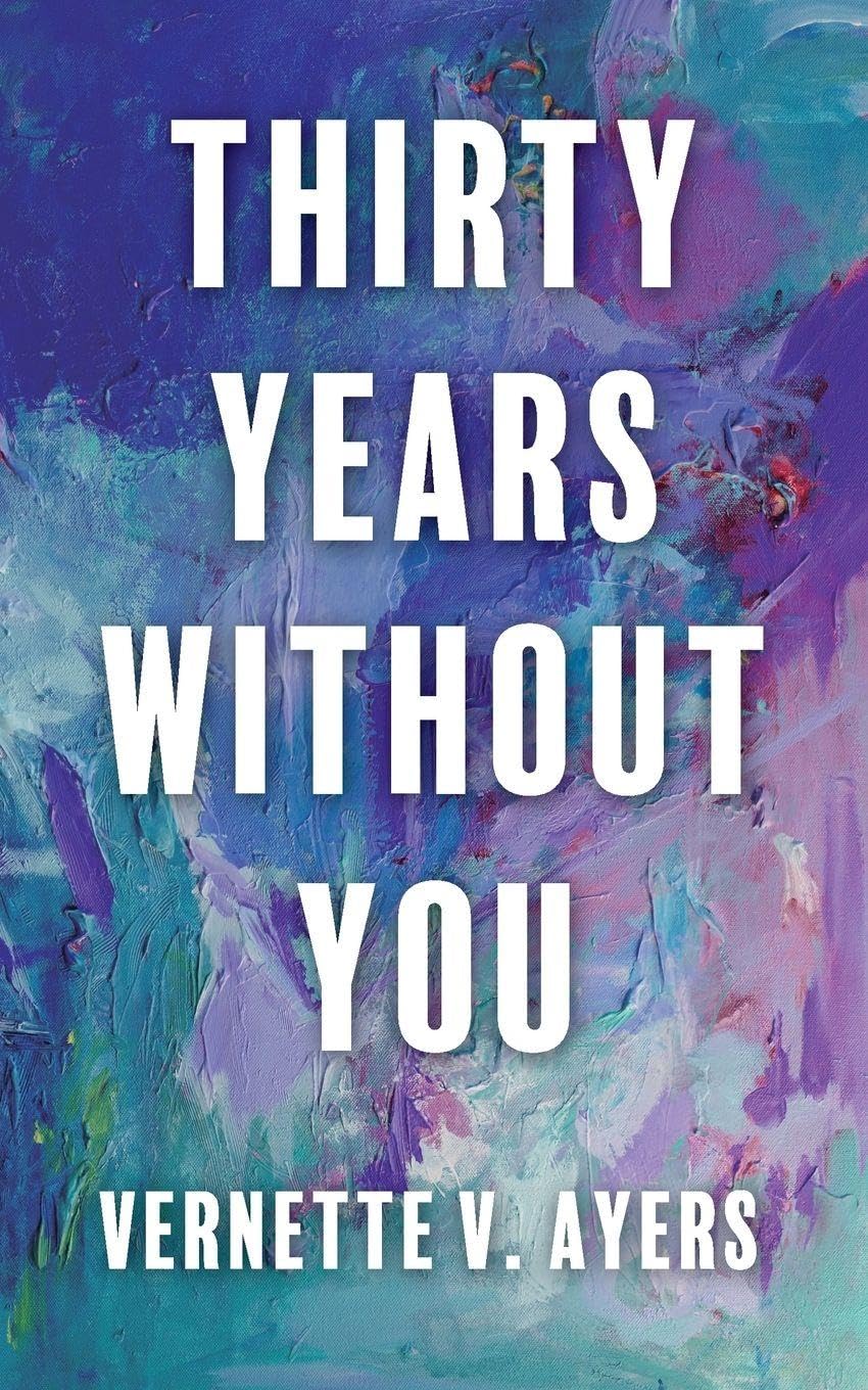 Thirty Years Without You