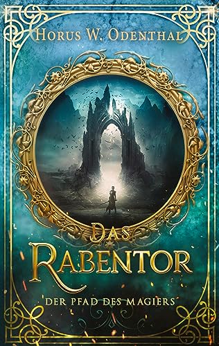 Der Pfad des Magiers: Das Rabentor