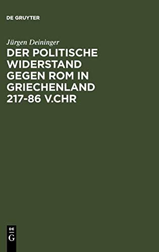 Der politische Widerstand gegen Rom in Griechenland 217-86 v.Chr