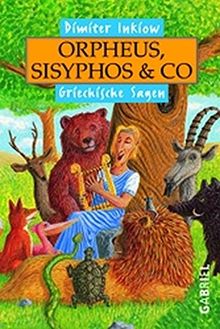 Orpheus, Sisyphos und Co: Griechische Sagen von Inkiow, Dimiter | Buch | Zustand gut
