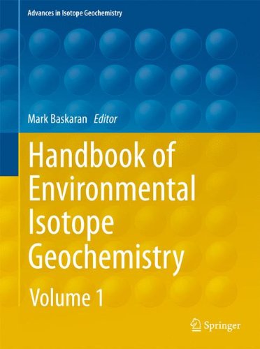 Handbook of Environmental Isotope Geochemistry (Advances in Isotope Geochemistry)