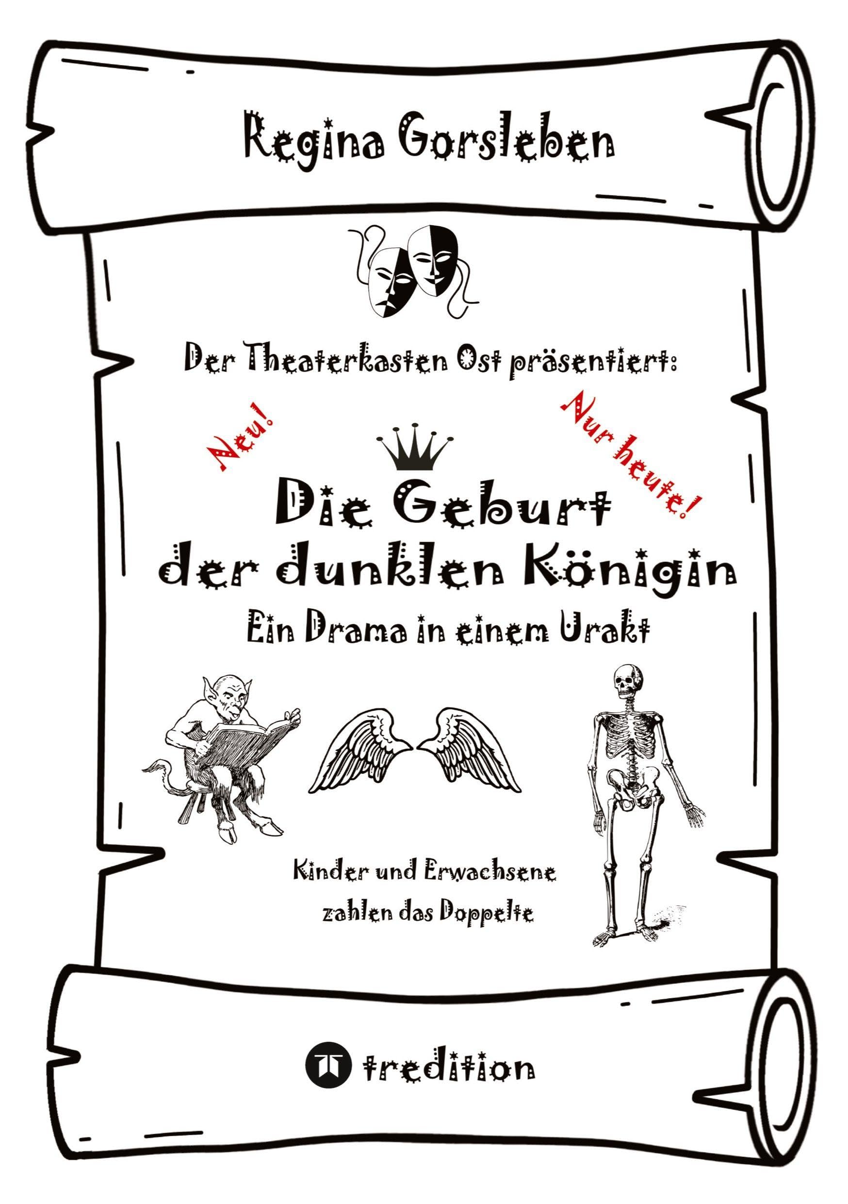 Die Geburt der dunklen Königin: Ein Drama in einem Urakt