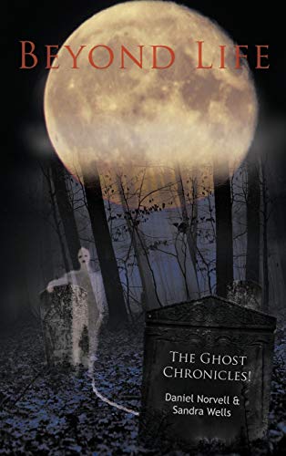 Beyond Life: The Ghost Chronicles!