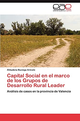Capital Social en el marco de los Grupos de Desarrollo Rural Leader: Análisis de casos en la provincia de Valencia