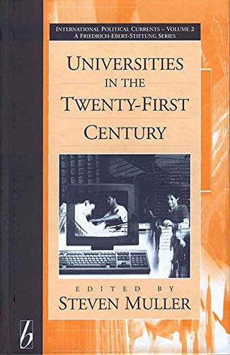 Universities in the Twenty-First Century (International Political Currents, Band 2)