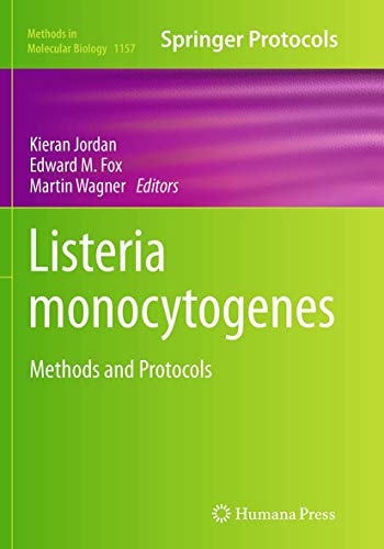 Listeria monocytogenes: Methods and Protocols (Methods in Molecular Biology, Band 1157)