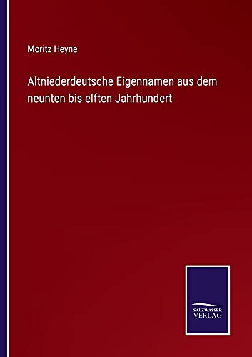 Altniederdeutsche Eigennamen aus dem neunten bis elften Jahrhundert