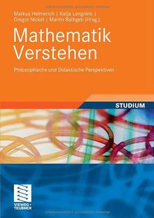 Mathematik verstehen: Philosophische und didaktische Perspektiven (German Edition)