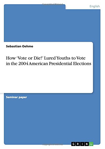 How 'Vote or Die!' Lured Youths to Vote in the 2004 American Presidential Elections