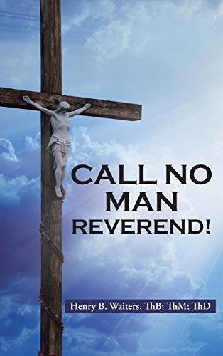 Call No Man Reverend!