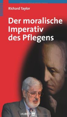 Der moralische Imperativ des Pflegens