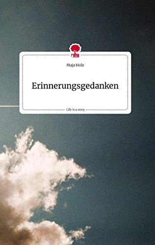 Erinnerungsgedanken. Life is a Story - story.one