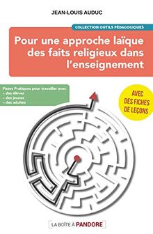 Pour une approche laïque des faits religieux dans l'enseignement