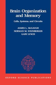 Brain Organization and Memory: Cells, Systems, and Circuits