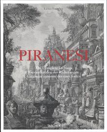 Giovanni Battista Piranesi : catalogue raisonné des eaux fortes. Giovanni Battista Piranesi : the complete etchings. Giovanni Battista Piranesi : Gesamtkatalog der Radierungen