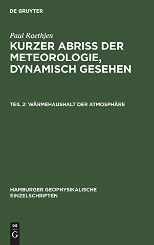 Wärmehaushalt der Atmosphäre (Hamburger geophysikalische Einzelschriften, 1, Band 1)