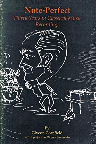 Note-Perfect: Thirty Years in Classical Music Recordings