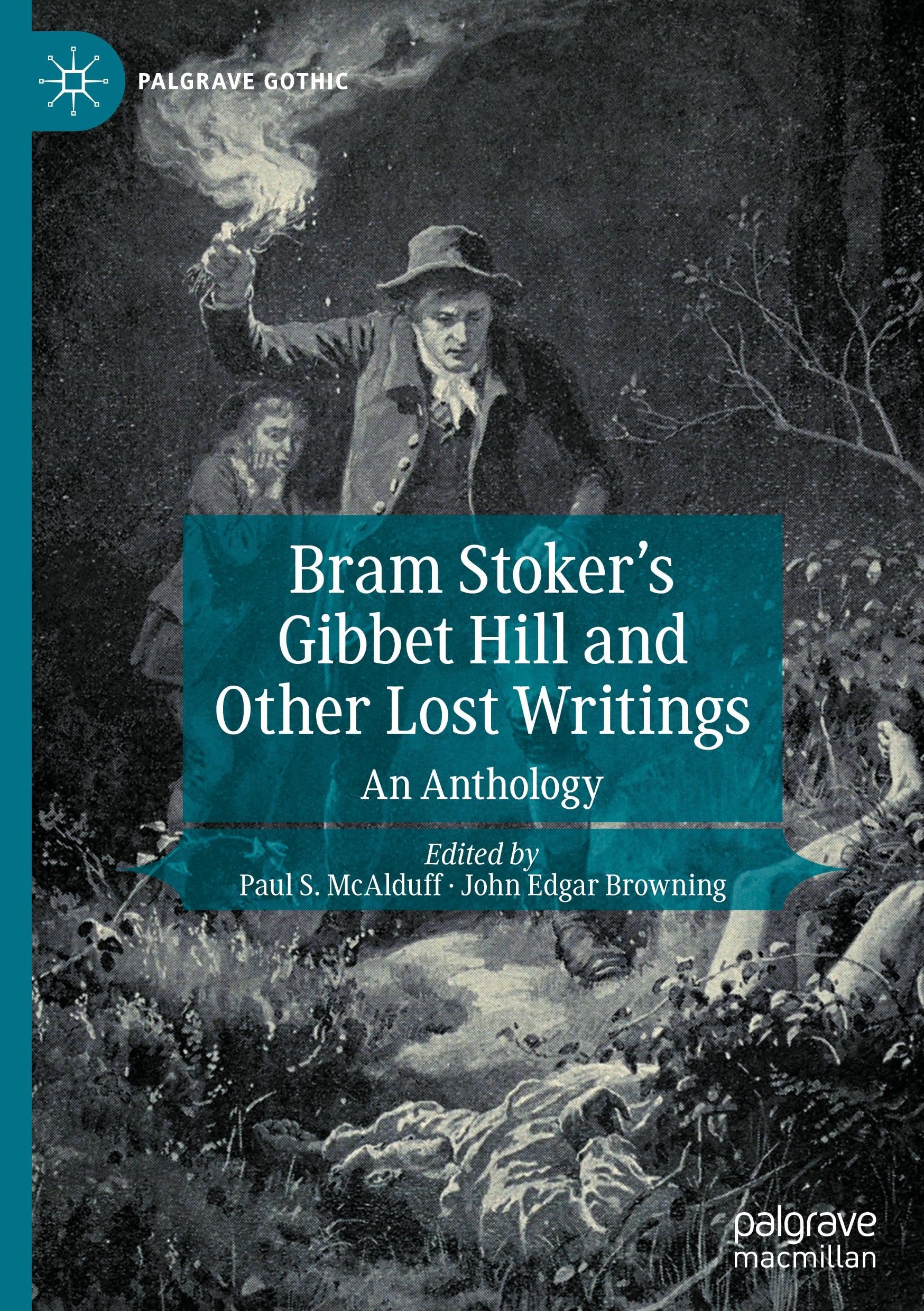 Bram Stoker's Gibbet Hill and Other Lost Writings: An Anthology (Palgrave Gothic)