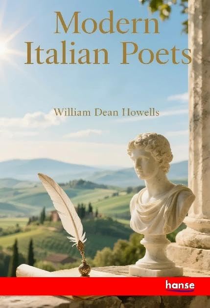 Modern Italian Poets: Essays and Versions