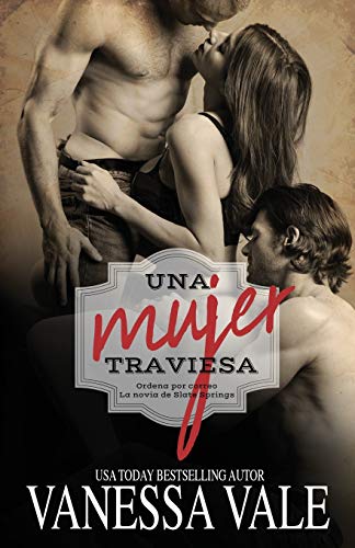 Una mujer traviesa: Letra grande (Ordena Por Correo la Novia de Slate Springs, Band 1)