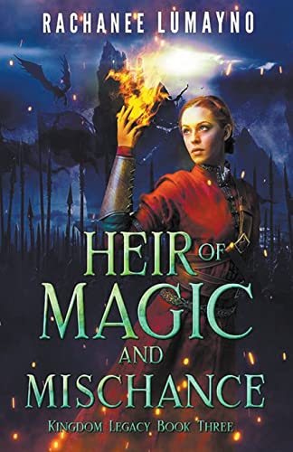 Heir of Magic and Mischance (Kingdom Legacy, Band 3)