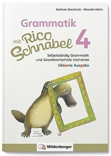 Grammatik mit Rico Schnabel, Klasse 4 - silbierte Ausgabe: Selbstständig Grammatik und Grundwortschatz trainieren (Rico Schnabel: Übungshefte Deutsch)