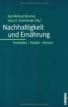 Nachhaltigkeit und Ernährung: Produktion - Handel - Konsum