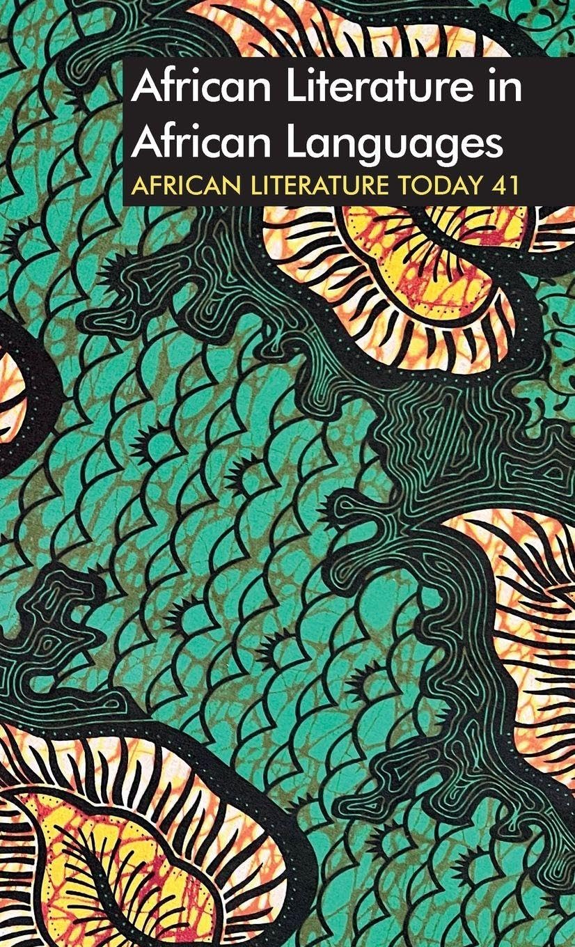 ALT 41: African Literature in African Languages (African Literature Today, 41)