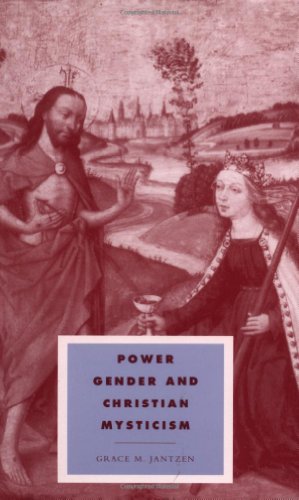 Power, Gender & Christian Mysticism (Cambridge Studies in Ideology and Religion, Band 8)