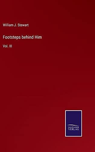 Footsteps behind Him: Vol. III