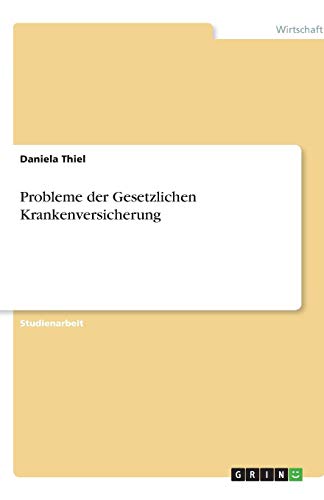 Probleme der Gesetzlichen Krankenversicherung